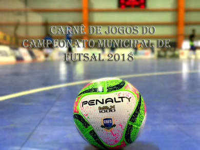 Confira o Carnê de jogos do Campeonato Municipal de Futsal – 2018