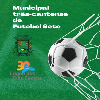 Campeonato Municipal de Futebol Sete de Lagoa dos Três Cantos reiniciará neste sábado, dia 7