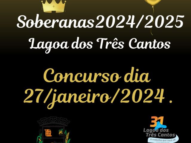 Concurso de escolha das Soberanas 2024/2025 de Lagoa dos Três Cantos