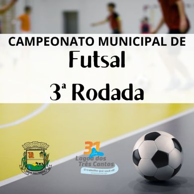 3ª Rodada do Municipal de Futsal