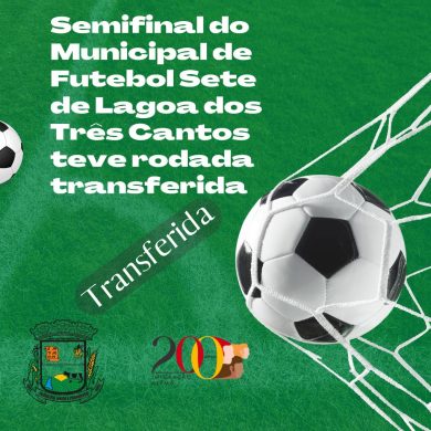 Semifinal do Municipal de Futsete de Lagoa dos Três Cantos foi transferia